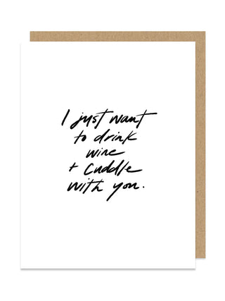 Drink Wine and Cuddle Romantic Greeting Card